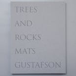 TREES AND ROCKS　MATS GUSTAFSON